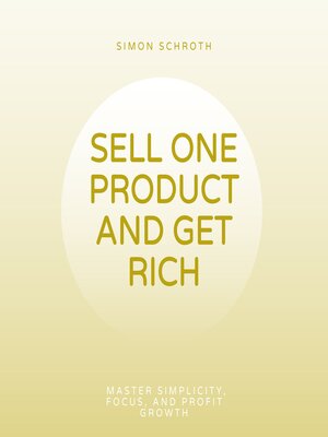 cover image of Sell One Product and Get Rich